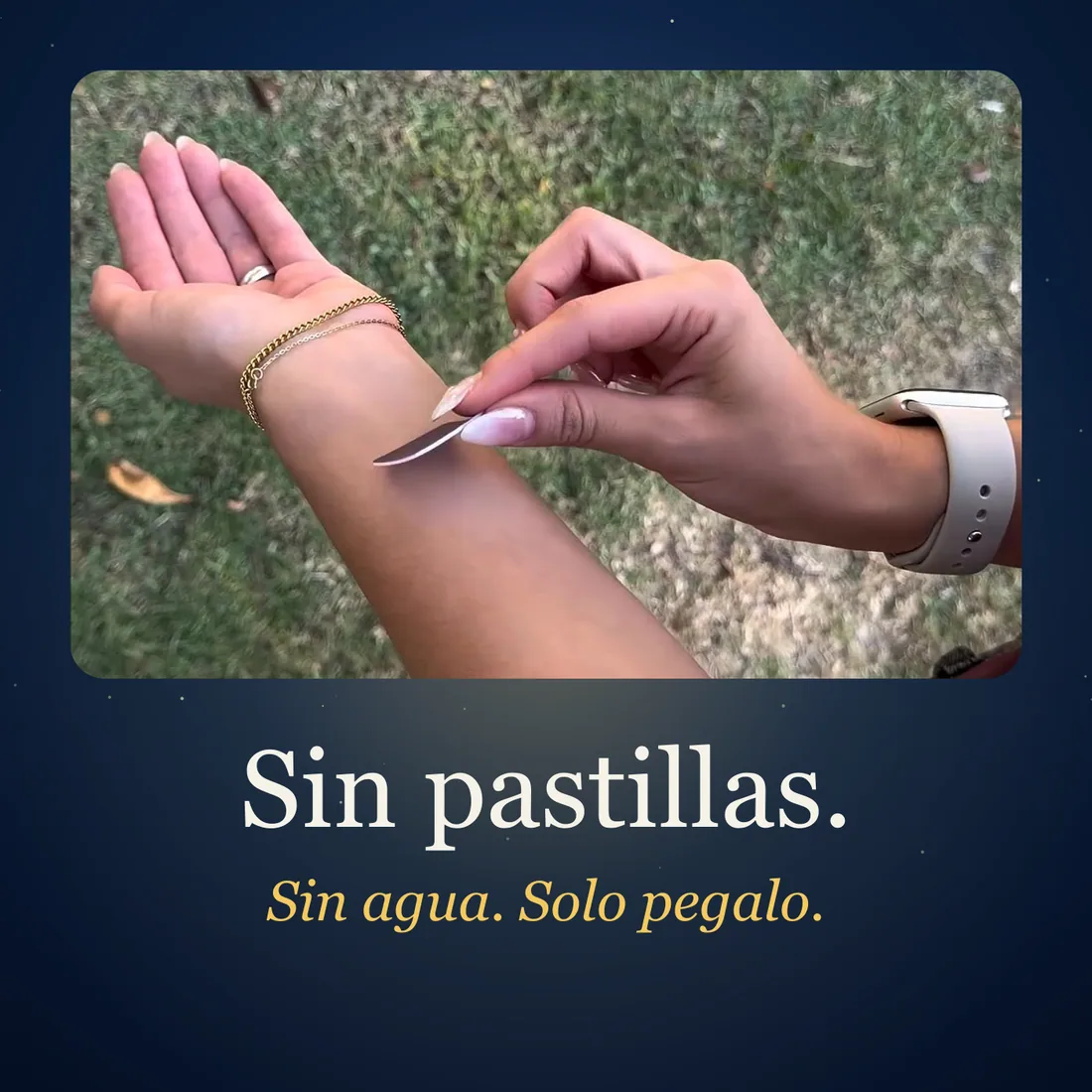Sin pastillas. Sin agua. Solo pegalo.